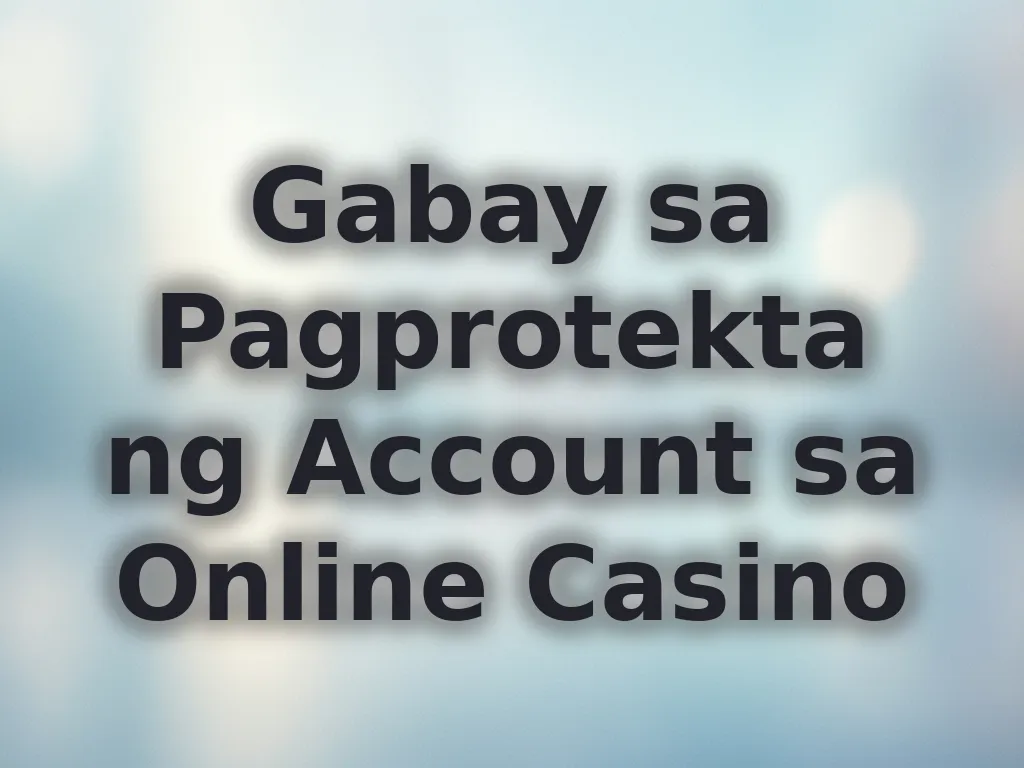 Gabay sa Pagprotekta ng Account